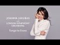 Tango To Evora Joanna Jakubas Ft London Symphony Orchestra Official Lyric Video