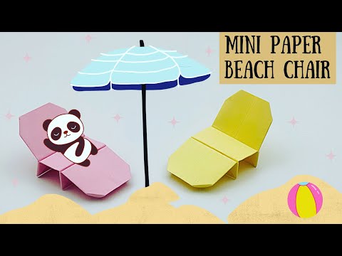 DIY MINI PAPER BEACH CHAIR ( ORIGAMI POOL CHAIR ) / Paper Craft / 3d Paper Chair For dollhouse