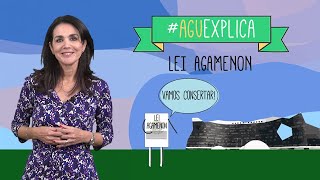 AGU Explica - Lei Agamenon