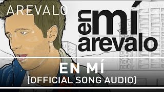Arevalo - En Mí [Official Song Audio]