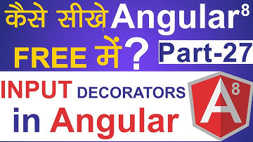 Input Decorators  in Angular 8 | Angular 8 Tutorial in Hindi | Part- 27
