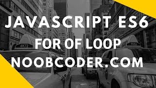 JavaScript ES6 For Of Loop