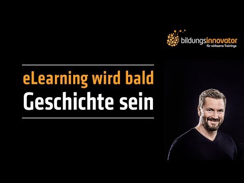 eLearning wird bald Geschichte sein