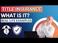 Title Insurance - What Is It? Real Life Examples