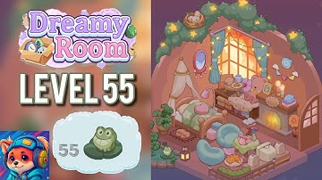 Dreamy Room Puzzle Level 55 | Cozy Woodland Bedroom Walkthrough & Solution (iOS / Android)
