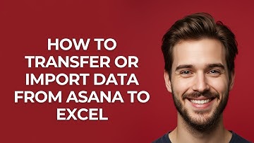 How to Transfer Or Import Data From Asana to Excel - UPDATED!