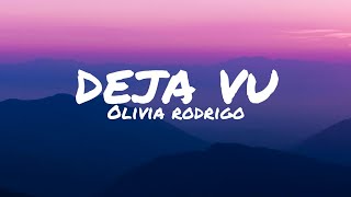 Olivia Rodrigo - Deja Vu (lyrics)