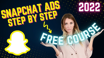 Snapchat Ads Tutorial 2022 - How to Run Snapchat Ads for Beginners