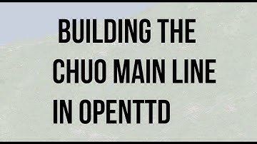 Building the Chuo Main Line in OpenTTD