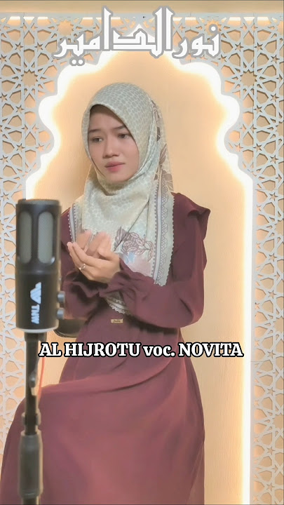 AL HIJROTU voc. NOVITA #nuraldamir #novita #alhijrotu  #sholawat #sholawatnabi #sholawatmerdu