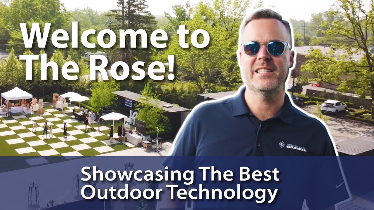 Welcome to The Rose in Northville! Showcasing The Best Outdoor Technology | Metro Detroit Michigan