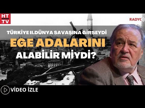 Türkiye II.Dünya Savaşına Girseydi Ege Adalarını Alabilir Miydi?