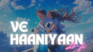 Download Lagu Ve Haaniyaan (Slowed + Reverb) I Ve Haniya VeDil Janiya I Danny MP3 Download Lagu Ve Haaniyaan (Slowed + Reverb) I Ve Haniya VeDil Janiya I Danny MP3