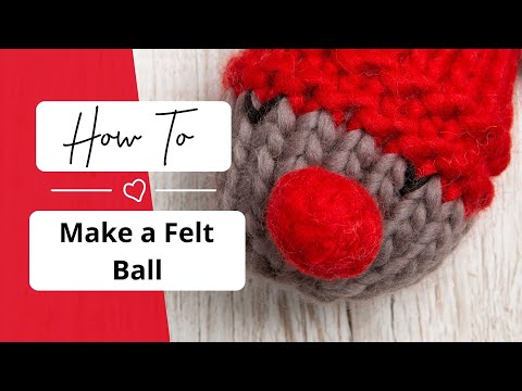 How to Make Easy Felt Balls – Two Ways