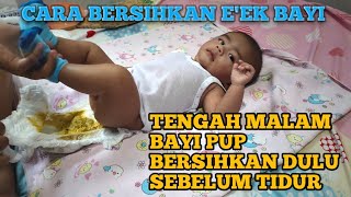 Membersihkan pup bayi sebelum tidur,ganti popok bayi tengah malam