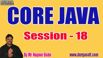 CORE JAVA tutorials || Session - 18 || by Mr. Nagoor Babu On 25-01-2020 @ 10:30AM