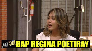 Kocak, BAP Regina Poetiray Berujung Nyanyi Lagu Medley | LAPOR PAK! (28/03/22) Part 5