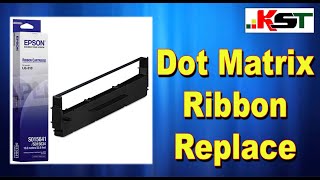 How to change dot matrix printer ribbon