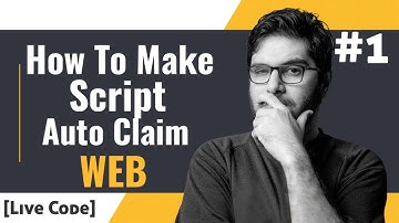 🟤[LIVE CODE‼️] TUTORIAL CARA MEMBUAT SCRIPT AUTO CLAIM WEB - PART 1