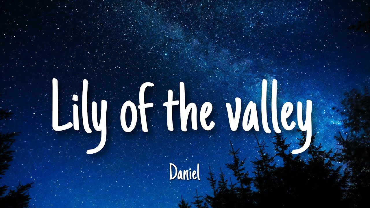 Lily of the Valley Daniel Lyrics [+ ROMANIZATION] YouTube