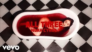 Video thumbnail of "Noah Cyrus - All Three (Official Audio)"