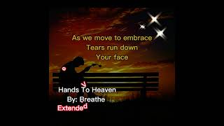 Video thumbnail of "Breathe - Hands to heaven (Extended Version) + Lyrics HQ"