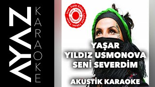 Yaşar & Yıldız Usmonova - Seni Severdim | Akustik Karaoke Resimi