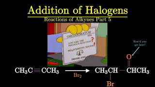 Addition of Halogens - Alkyne Reactions Part 5 of 6 - Organic Chemistry 101