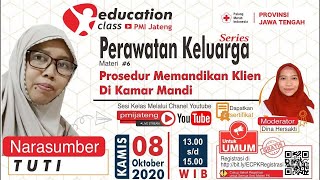 Education Class Perawatan Keluarga |  6. Prosedur Memandikan Klien di Kamar Mandi