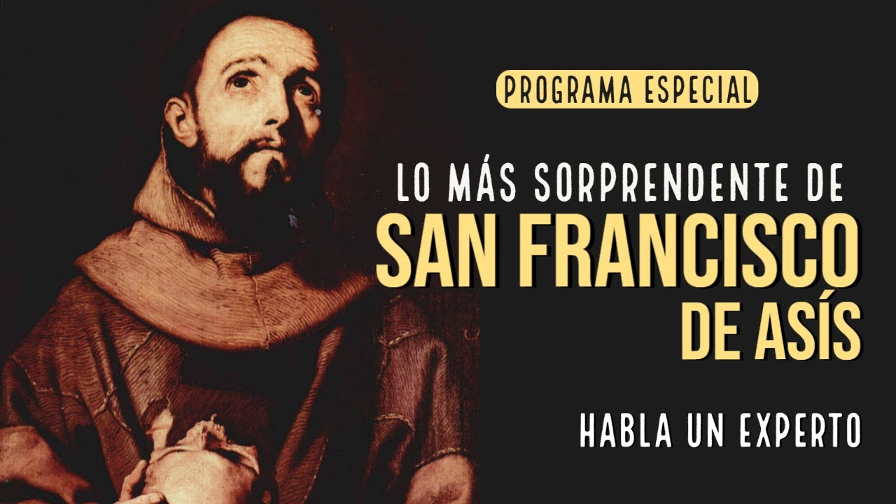 SIN RODEOS 16: LO MÁS SORPRENDENTE DE SAN FRANCISCO DE ASÍS. Habla un experto.