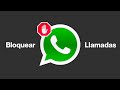 Cómo Bloquear Llamadas en WhatsApp (2023)