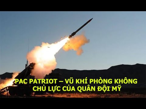 Video PAC Patriot - Vũ khí phòng không chủ lực của quân đội... - youtube