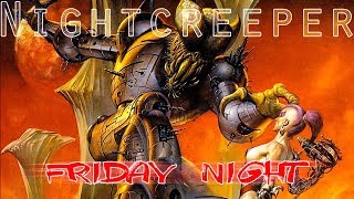 Nightcreeper - Friday Night