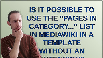 Webmasters: Is it possible to use the "Pages in category..." list in mediawiki in a template with...