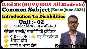 D.Ed Special Education (HI/VI/IDD) | Introduction To Disabilities | Unit  - 02 | 1st year student