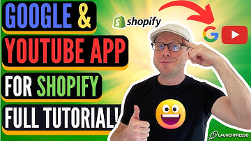 Google & YouTube App for Shopify - COMPLETE TUTORIAL!