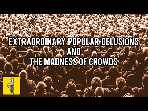 Extraordinary Popular Delusions and the Madness of Crowds | Animated Book Review