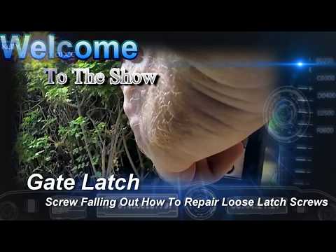 Gate Latch Screw Falling Out How To Repair Loose Latch Screws