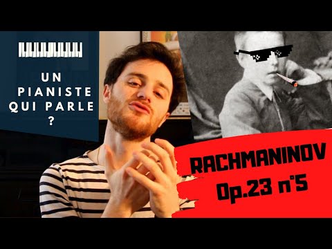 Un Pianiste Qui Parle #2 - Rachmaninov, Prélude op.23 n°5