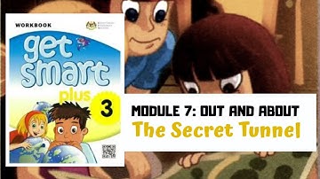 Get Smart Plus 3 Unit 7 Out and About Ep 6: The Secret Tunnel (Page 72-73)