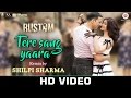 Tere Sang Yaara Remix by Shilpi Sharma | Rustom | Askhay Kumar & Ileana Dcruz | Arko
