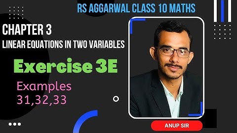 Exercise 3E examples 31,32,33 rs class 10 maths | ex 3e rs aggarwal class 10 | rs aggarwal class 10