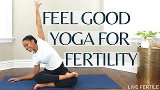 Feel good yoga for fertility | Happy hips and heart yoga for fertility