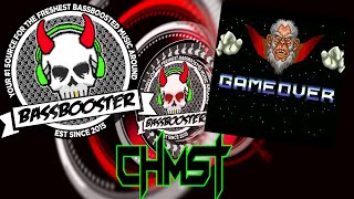 CHMST - GAME OVER 【BassBoosted】