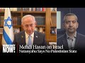 Mehdi Hasan on Death of Two-State Solution, Possible U.S. War with Venezuela &amp; More