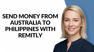 SEND MONEY FROM AUSTRALIA TO PHILIPPINES WITH REMITLY - Julia