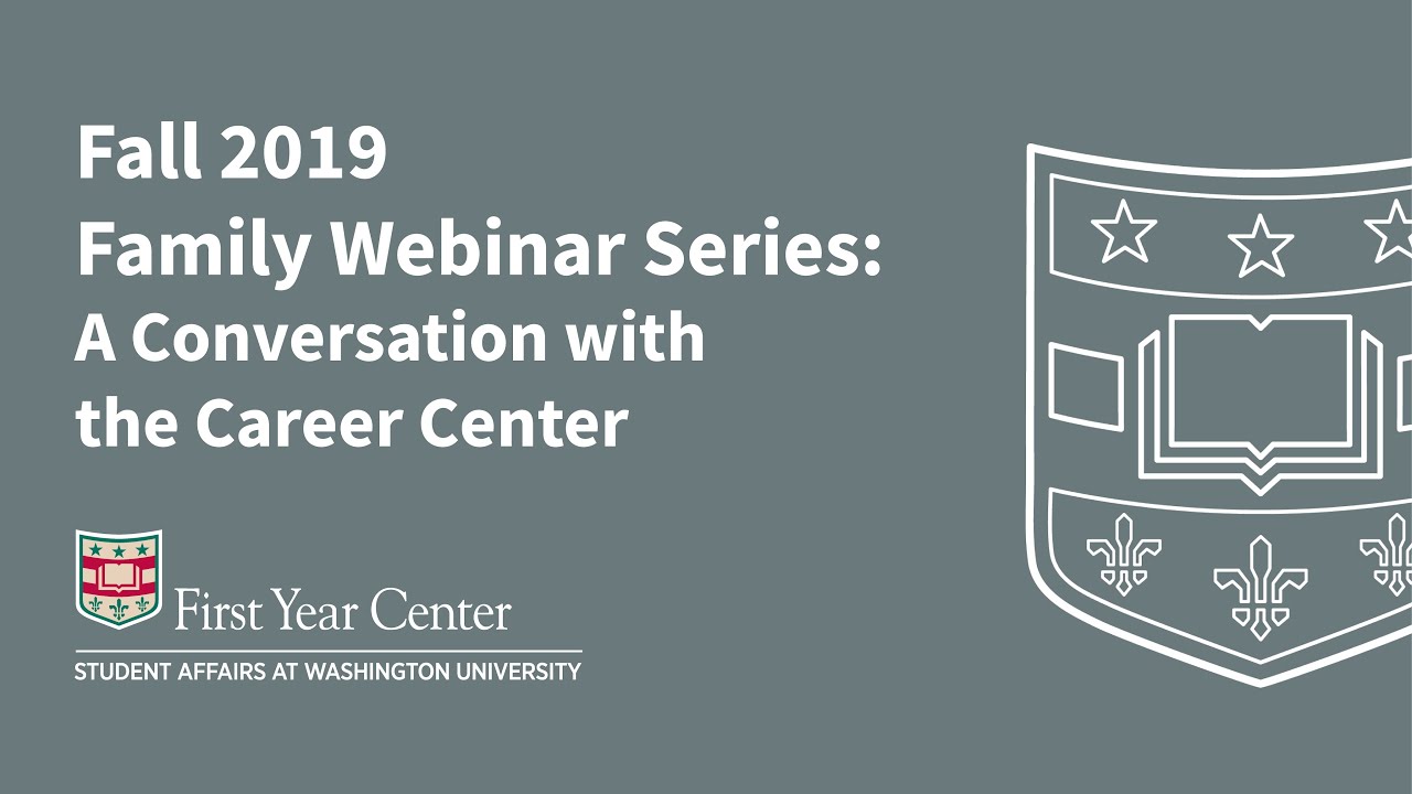 Fall 2019 Family Webinar Series: A Conversation with the Career Center ...
