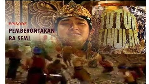 TUTUR TINULAR Episode 26 "Pemberontakan Ra Semi"