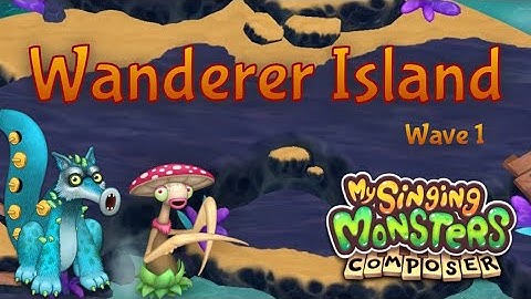 MSM Composer: Wanderer Island (Wave 1)