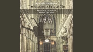 The Nutcracker Suite for Organ, Op. 71a: No. 5, Dance of the Reed-Flutes